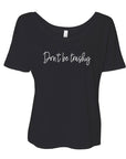 Don't be Trashy Slouchy Tee